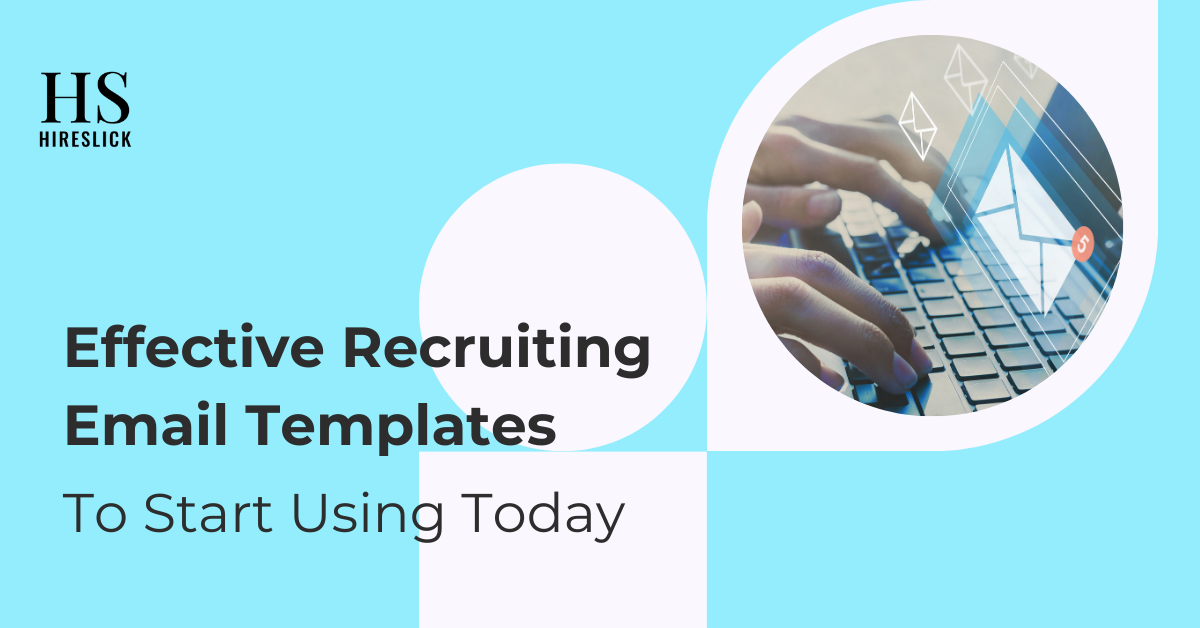 Effective Recruiting Email Templates To Start Using Today