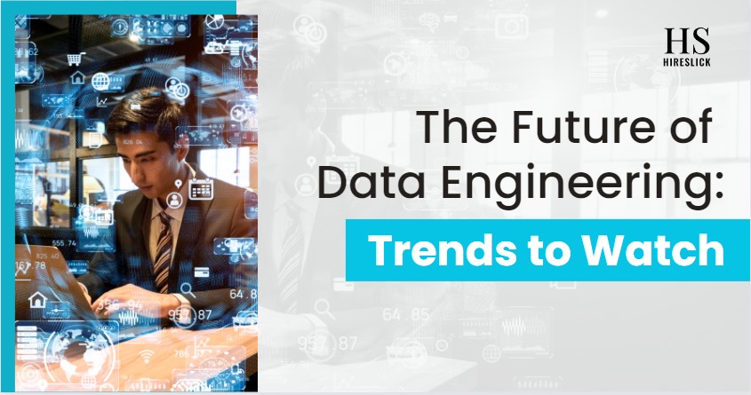 The Future of Data Engineering: Trends to Watch